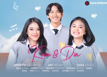 Telkomsel Rilis Perdana Film ‘Kau dan Dia’ di MAXStream