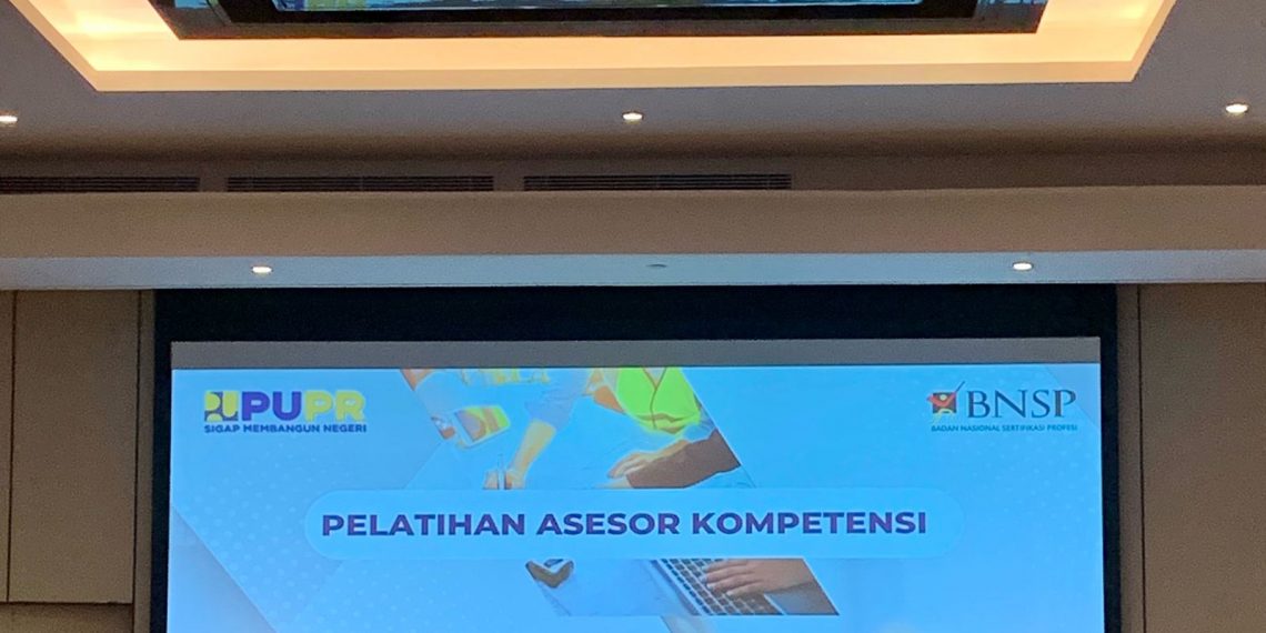 Kementerian PUPR Gelar Pelatihan Asesor Kompetensi untuk Sertifikasi Badan Usaha