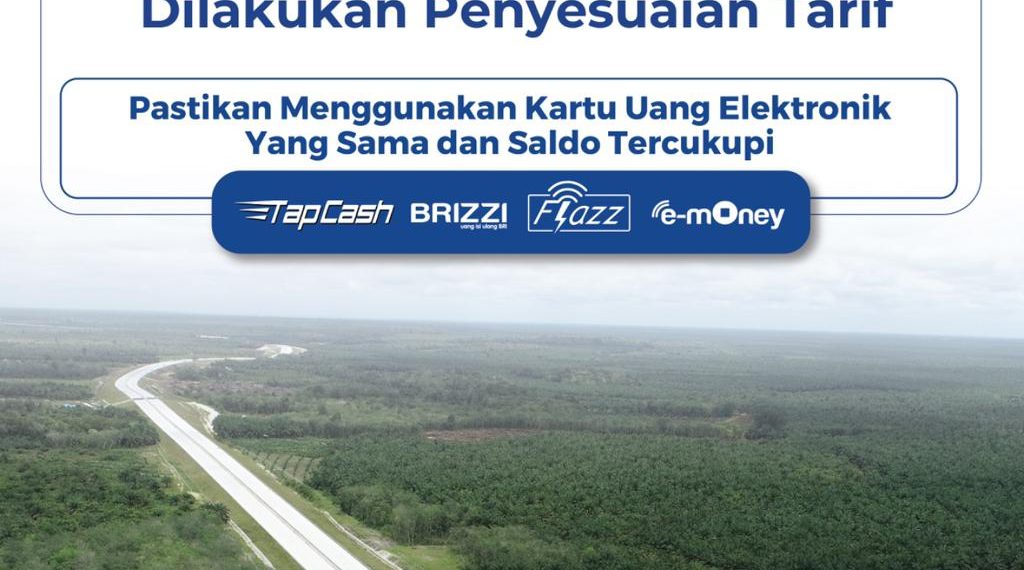 Hutama Karya akan Melakukan Penyesuaian Tarif Tol Pekanbaru – XIII Koto Ampar