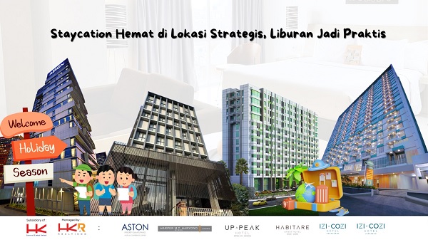 Liburan Seru dan Nyaman Tanpa Perlu Perjalanan Jauh Bersama Hotel Pilihan HK Realtindo