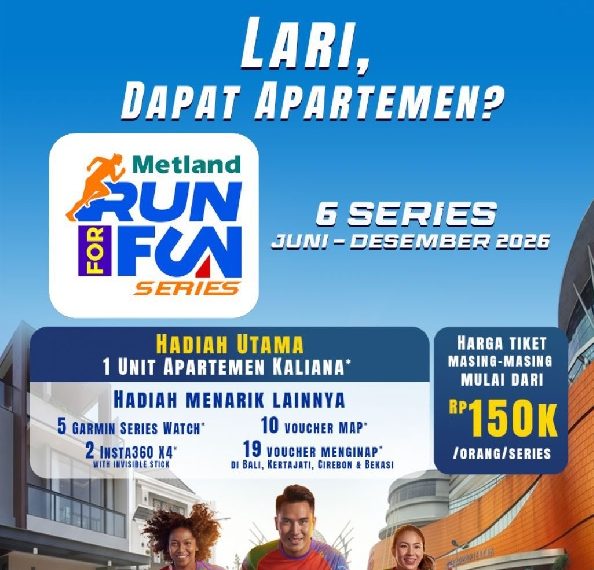 Metland Gelar Run for Fun Series 2026 di Proyek-Proyek Unggula dengan Hadiah Utama Apartemen